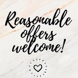 Reasonable Offers Welcome!